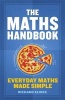 The Maths Handbook - Everyday Maths Made Simple (Paperback) - Richard Elwes Photo