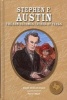 Stephen F. Austin - The Son Becomes Father of Texas (Hardcover) - Mary Dodson Wade Photo