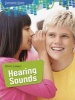 Shhh! Listen!: Hearing Sounds (Paperback) - Louise Spilsbury Photo