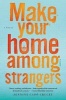 Make Your Home Among Strangers (Paperback) - Jennine Capo Crucet Photo