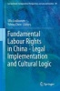 Fundamental Labour Rights in China - Legal Implementation and Cultural Logic 2016 (Hardcover) - Ulla Liukkunen Photo