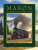 Mason Steam Locomotives - Melodies, Cast, and Wrought in Metal (Hardcover, Illustrated Ed) - Arthur W Wallace Photo