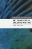 Key Concepts in Creative Writing (Paperback) - Matt Morrison Photo