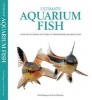 Ultimate Aquarium Fish - Over 500 Stunning Pictures of Freshwater Aquarium Fish (Hardcover) -  Photo