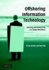 Offshoring Information Technology - Sourcing and Outsourcing to a Global Workforce (Hardcover, New) - Erran Carmel Photo