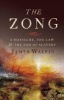 The Zong - A Massacre, the Law and the End of Slavery (Hardcover) - James Walvin Photo