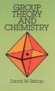 Group Theory and Chemistry (Paperback, New edition) - David M Bishop Photo