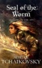 The Seal of the Worm (Paperback, Main Market Ed.) - Adrian Tchaikovsky Photo