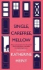 Single, Carefree, Mellow (Paperback) - Katherine Heiny Photo