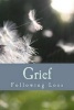 Grief Following Loss - Grief and Bereavement Guided Journal (Paperback) - J C Grace Photo