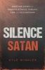 Silence Satan - Shutting Down the Enemy's Attacks, Threats, Lies, and Accusations (Paperback) - Kyle Winkler Photo