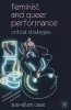 Feminist and Queer Performance - Critical Strategies (Paperback) - Sue Ellen Case Photo