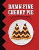 Damn Fine Cherry Pie - And Other Recipes from TV's Twin Peaks (Hardcover) - Lindsey Bowden Photo