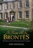 At Home with the Brontes - The History of Haworth Parsonage & Its Occupants (Paperback) - Ann Dinsdale Photo