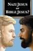 Nazi Jesus or Bible Jesus? (Paperback) - John Allen Thornton Photo