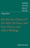 Augustine: On the Free Choice of the Will, On Grace and Free Choice, and Other Writings (Hardcover) - Peter King Photo