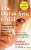 The Out-of-Sync Child - Recognizing and Coping with Sensory Processing Disorder (Paperback, New edition) - Carol Stock Kranowitz Photo