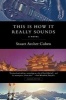 This is How it Really Sounds (Paperback) - Stuart Archer Photo