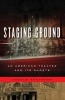 Staging Ground - An American Theater and Its Ghosts (Paperback) - Leslie Stainton Photo