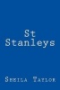 St Stanleys (Paperback) - Sheila Taylor Photo