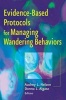 Evidence-based Protocols for Managing Wandering Behaviors (Paperback) - Audrey L Nelson Photo