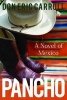 Pancho - A Novel of Mexico (Paperback) - Eric Carroll Photo