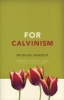 For Calvinism (Paperback) - Michael S Horton Photo