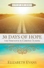 30 Days Of Hope - For Strength In Chronic Illness (Paperback) - Elizabeth Evans Photo