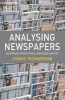 Analysing Newspapers - An Approach from Critical Discourse Analysis (Paperback) - John E Richardson Photo