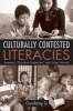 Culturally Contested Literacies - America's Rainbow Underclass and Urban Schools (Paperback) - Guofang Li Photo