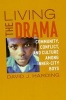 Living the Drama - Community, Conflict, and Culture Among Inner-city Boys (Paperback) - David J Harding Photo