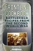 Frontline Cookbook - Battlefield Recipes from the Second World War (Paperback, New) - Andrew Robertshaw Photo