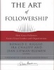 The Art of Followership - How Great Followers Create Great Leaders and Organizations (Hardcover) - Ronald E Riggio Photo