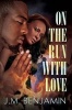 On the Run with Love (Paperback) - J M Benjamin Photo