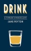 Drink! - A Tippler's Miscellany (Hardcover) - Jane Peyton Photo