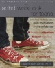 The ADHD Workbook for Teens - Activities to Help You Gain Motivation and Confidence (Paperback) - Lara Honos Webb Photo