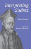 Interpreting Suarez - Critical Essays (Hardcover) - Daniel Schwartz Photo