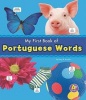 My First Book of Portuguese Words (English, Portuguese, Hardcover) - Katy R Kudela Photo