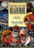 Sign of the Seahorse - A Tale of Greed and High Adventure in Two Acts (Book, Turtleback Scho) - Graham Base Photo