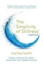 The Simplicity of Stillness Method - 7 Steps to Accessing Your Highest Potential (Paperback) - Marlise Karlin Photo