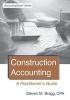 Construction Accounting - A Practitioner's Guide (Paperback) - Steven M Bragg Photo