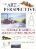 The Art of Perspective - The Ultimate Guide for Artists in Every Medium (Paperback) - Philip W Metzger Photo