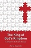 The King of God's Kingdom: A Solution to the Puzzle of Jesus (Paperback) - David Seccombe Photo