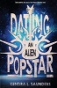 Dating an Alien Pop Star (Paperback) - Kendra L Saunders Photo