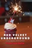 Red Velvet Underground - A Rock Memoir, with Recipes (Paperback) - Freda Love Smith Photo