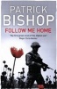 Follow Me Home (Paperback) - Patrick Bishop Photo