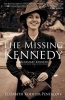 The Missing Kennedy - Rosemary Kennedy and the Secret Bonds of Four Women (Paperback) - Elizabeth Koehler Pentacoff Photo