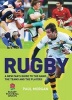 Rugby - A New Fan's Guide to the Game, the Teams and the Players (Paperback) - Paul Morgan Photo