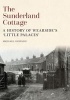 The Sunderland Cottage - A History of Wearside's 'Little Palaces' (Paperback) - Michael Johnson Photo