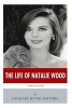 American Legends - The Life of Natalie Wood (Paperback) - Charles River Editors Photo